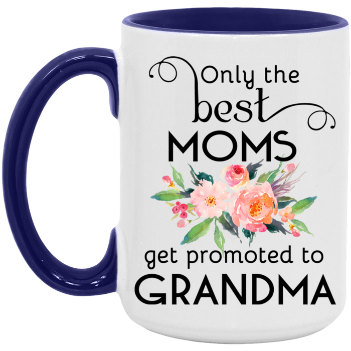 Only the Best Moms Get Promoted to Grandma Mug
