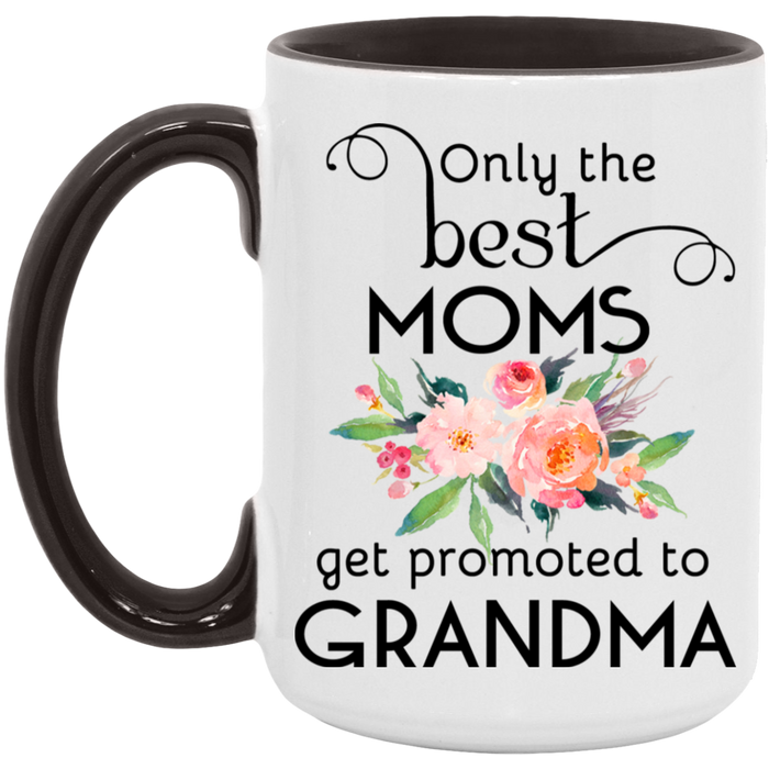Only the Best Moms Get Promoted to Grandma Mug