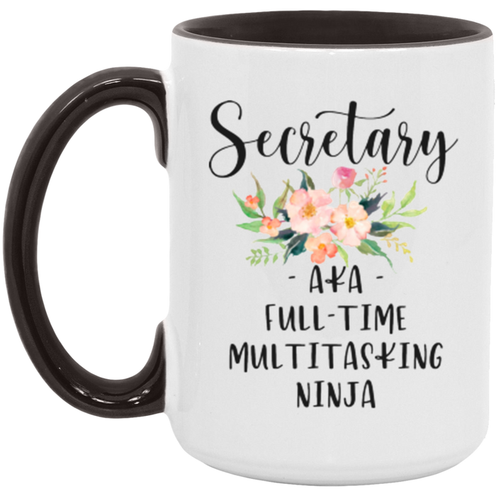 Secretary AKA Full-Time Multitasking Ninja Coffee Mug