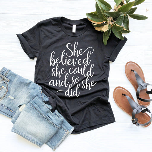 CLEARANCE - She Believed She Could and So She Did T-Shirt - T-Shirts - GIFTABLE GOODIES