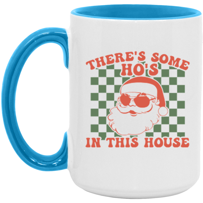 There’s Some Ho’s in This House Mug
