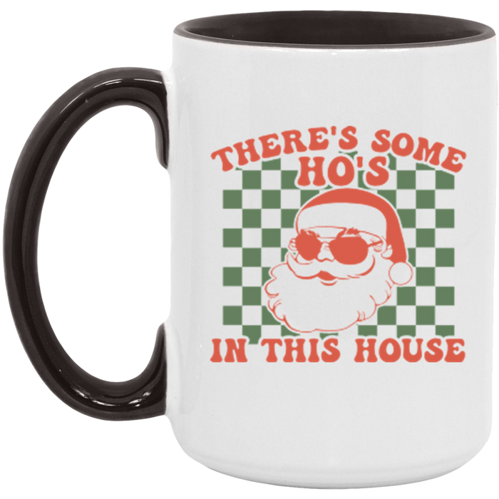 There’s Some Ho’s in This House Mug