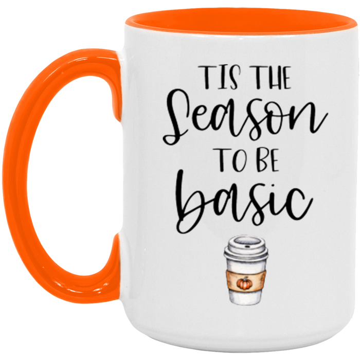 Tis The Season To Be Basic Mug