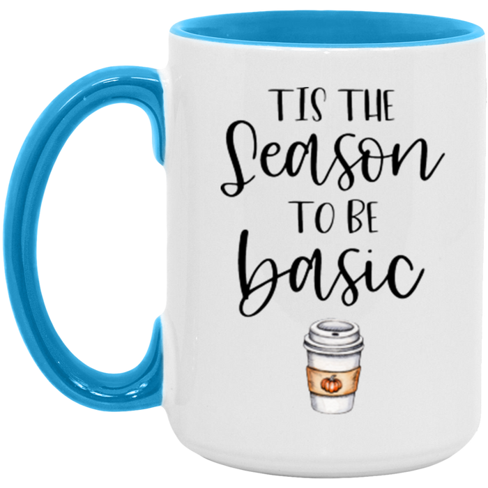 Tis The Season To Be Basic Mug