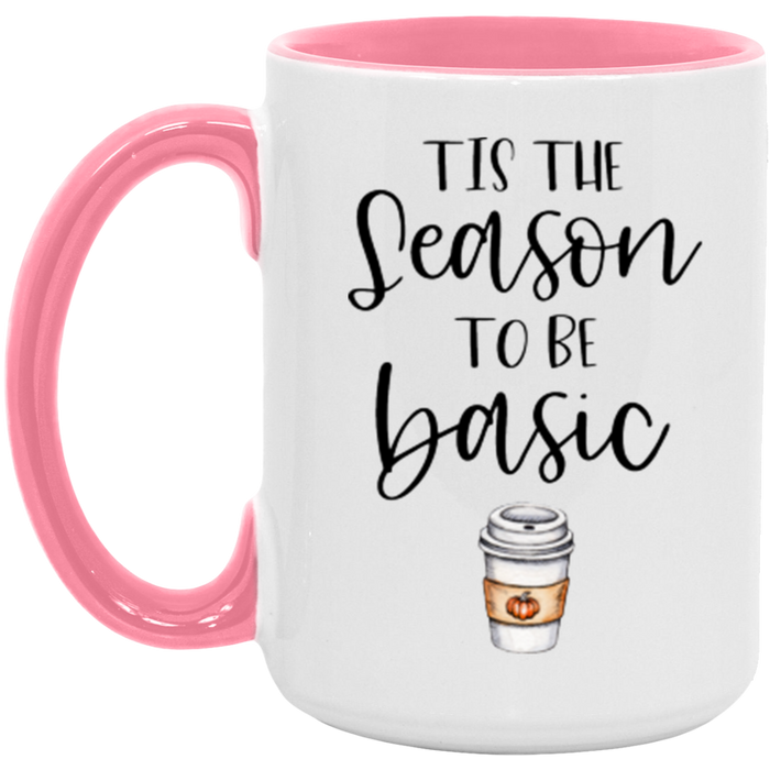 Tis The Season To Be Basic Mug