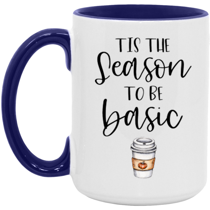 Tis The Season To Be Basic Mug