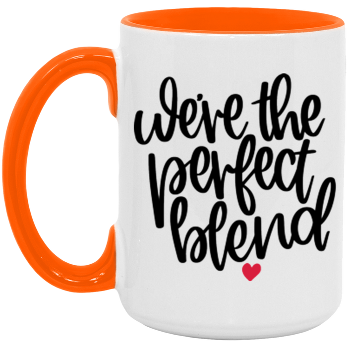 We're The Perfect Blend Mug