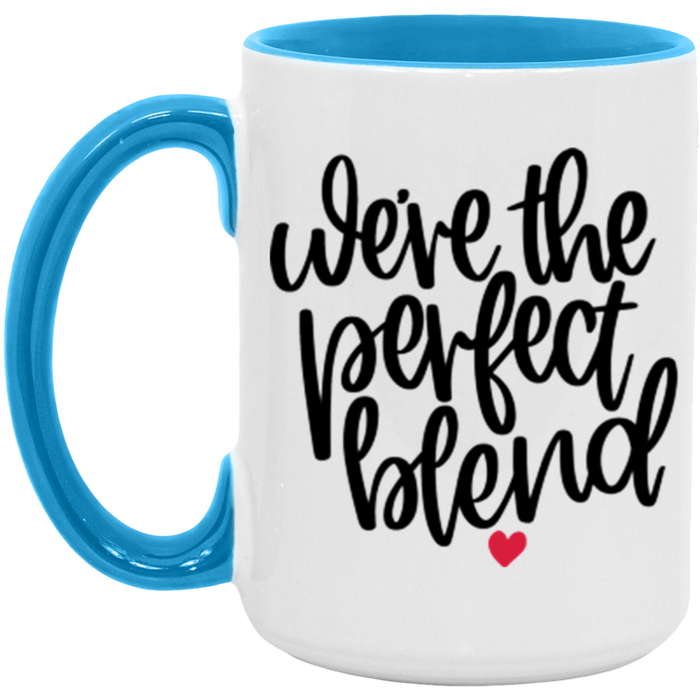 We're The Perfect Blend Mug