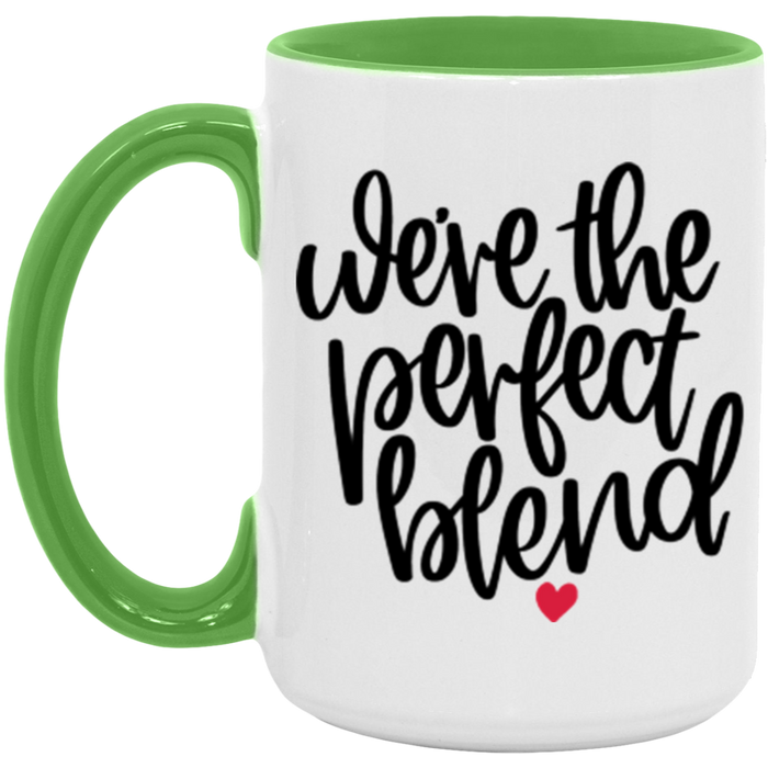 We're The Perfect Blend Mug
