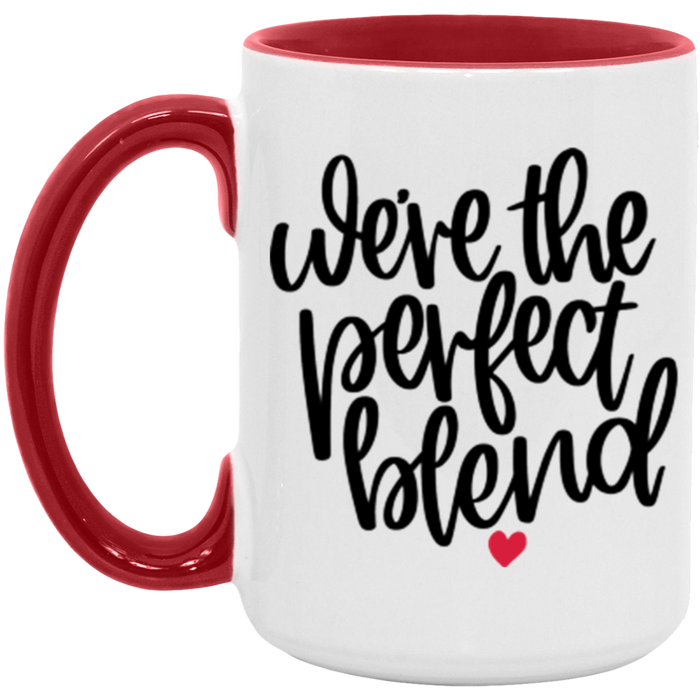We're The Perfect Blend Mug