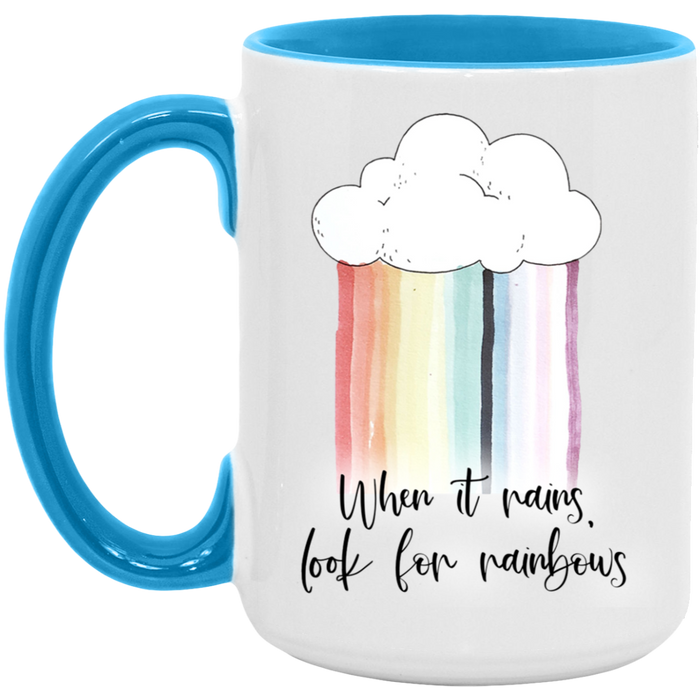 When It Rains Look For Rainbows Mug
