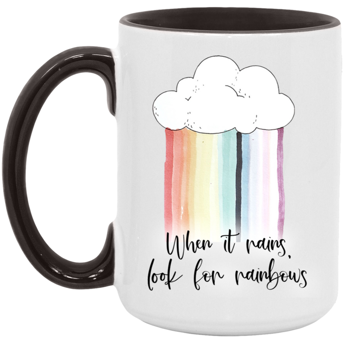 When It Rains Look For Rainbows Mug