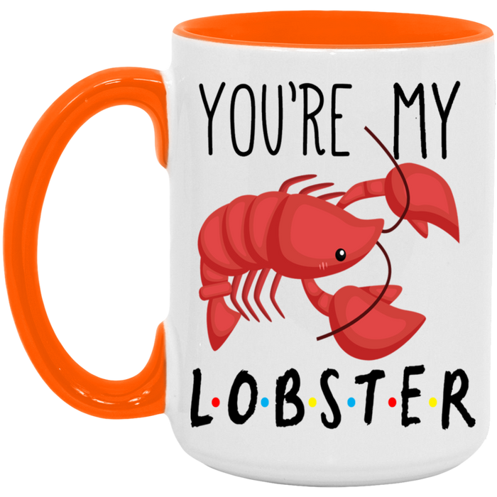 You're My Lobster Mug