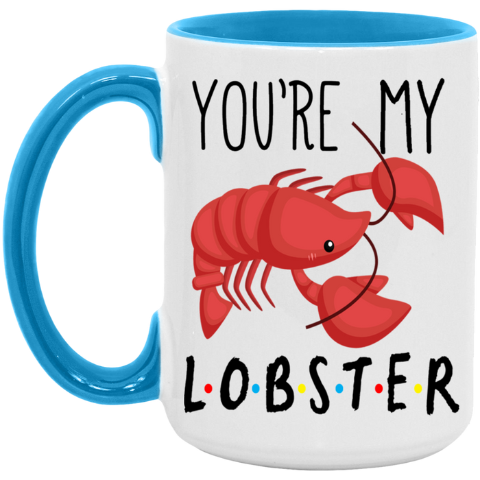 You're My Lobster Mug