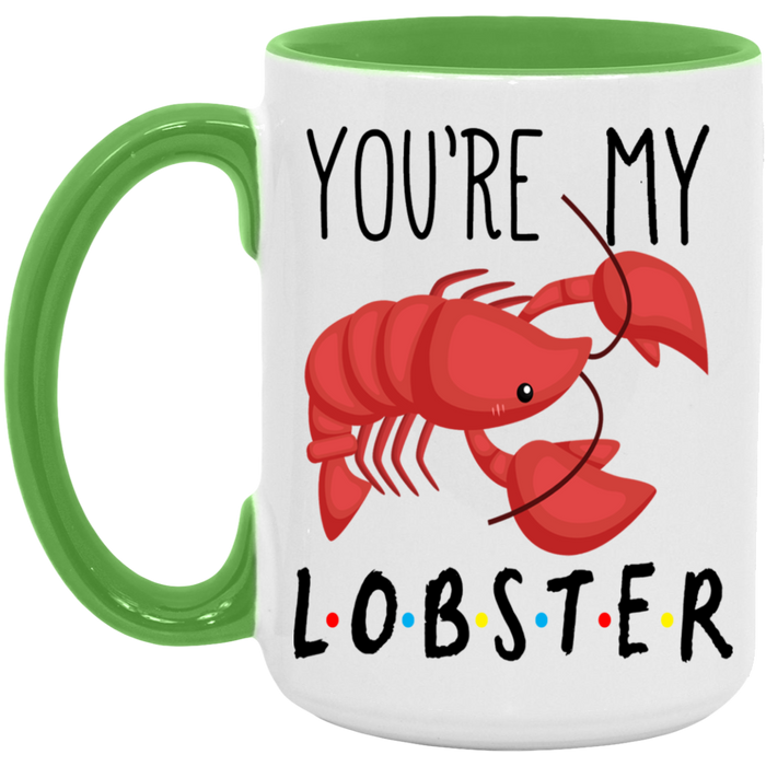 You're My Lobster Mug